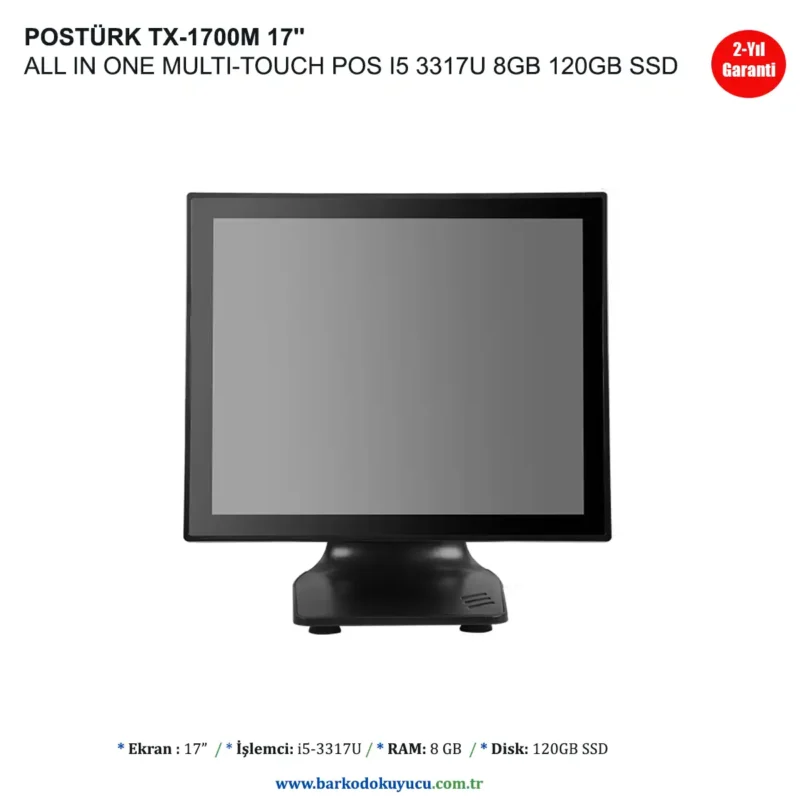 POSTÜRK TX-1700M 17'' ALL IN ONE MULTI-TOUCH POS I5 3317U 8GB 120GB SSD