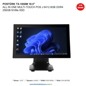 POSTÜRK TX-1850M 18.5'' ALL IN ONE MULTI-TOUCH POS J 6412 8GB DDR4 256GB NVMe SSD