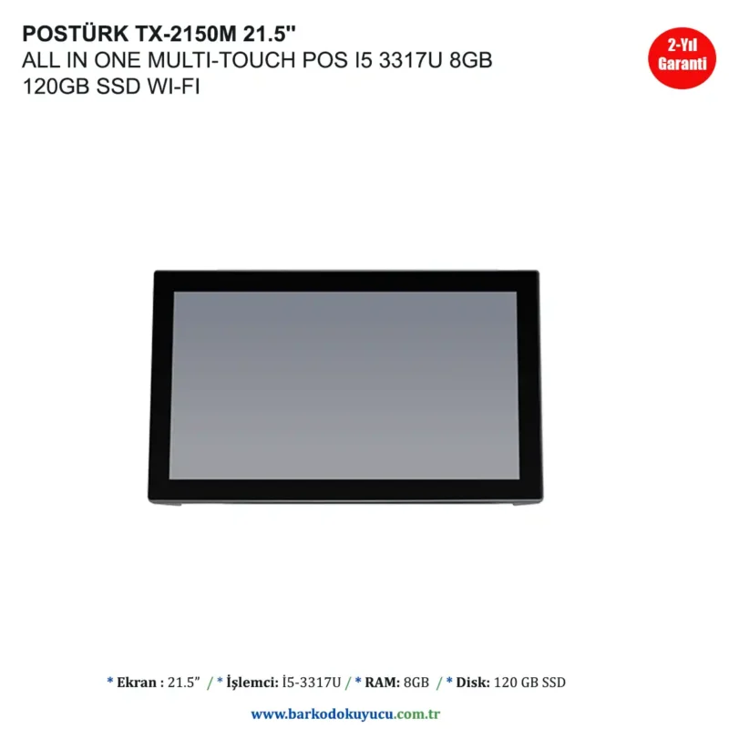 POSTÜRK TX-2150M 21.5'' ALL IN ONE MULTI-TOUCH POS I5 3317U 8GB 120GB SSD WI-FI
