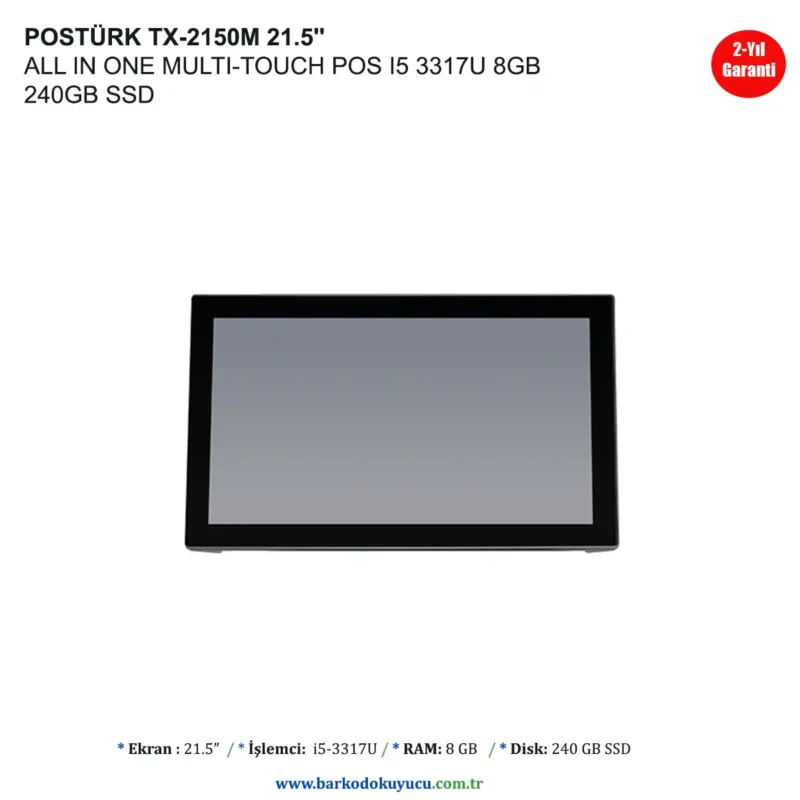 POSTÜRK TX-2150M 21.5'' ALL IN ONE MULTI-TOUCH POS I5 3317U 8GB 240GB SSD