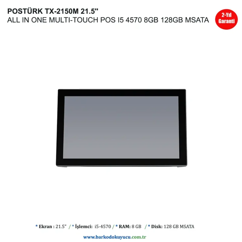 POSTÜRK TX-2150M 21.5'' ALL IN ONE MULTI-TOUCH POS I5 4570 8GB 128GB MSATA