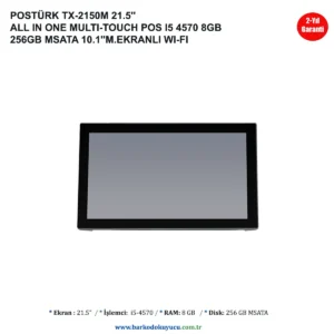 POSTÜRK TX-2150M 21.5'' ALL IN ONE MULTI-TOUCH POS I5 4570 8GB 256GB MSATA 10.1''M.EKRANLI WI-FI